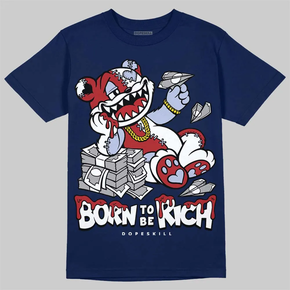 White and Midnight Navy 6s DopeSkill Navy T-shirt Born To Be Rich Graphic sold by DopeSkill