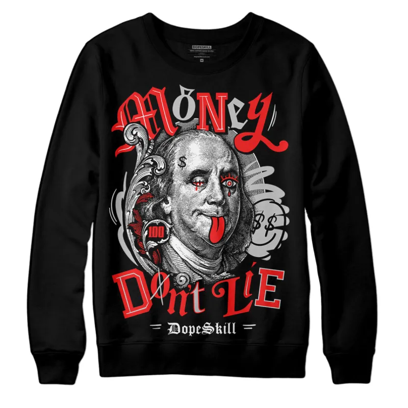 AJ Spizike Bred DopeSkill Sweatshirt Money Don't Lie Graphic sold by DopeSkill