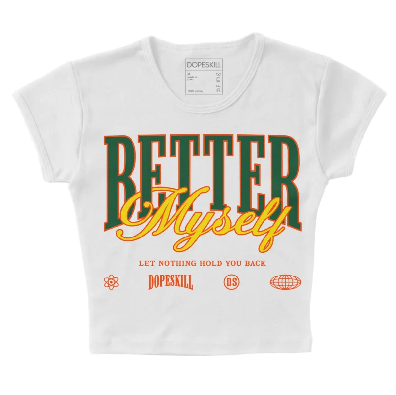 Dunk Low Team Dark Green Orange DopeSkill Women's Crop Top Better Myself Graphic sold by DopeSkill