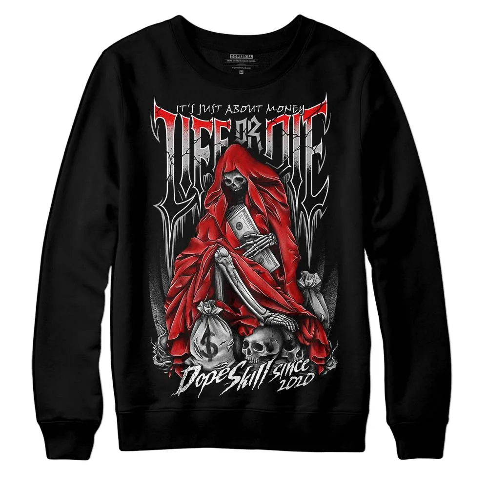Shadow 1s DopeSkill Sweatshirt Life or Die Graphic sold by DopeSkill