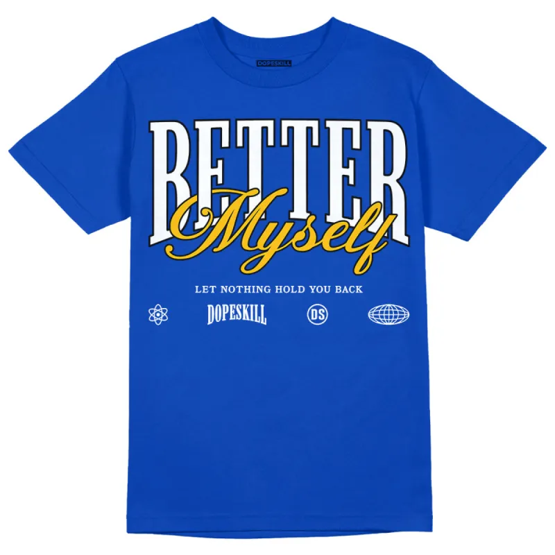 Royal Blue Collection DopeSkill Royal Blue T-shirt Better Myself Graphic sold by DopeSkill