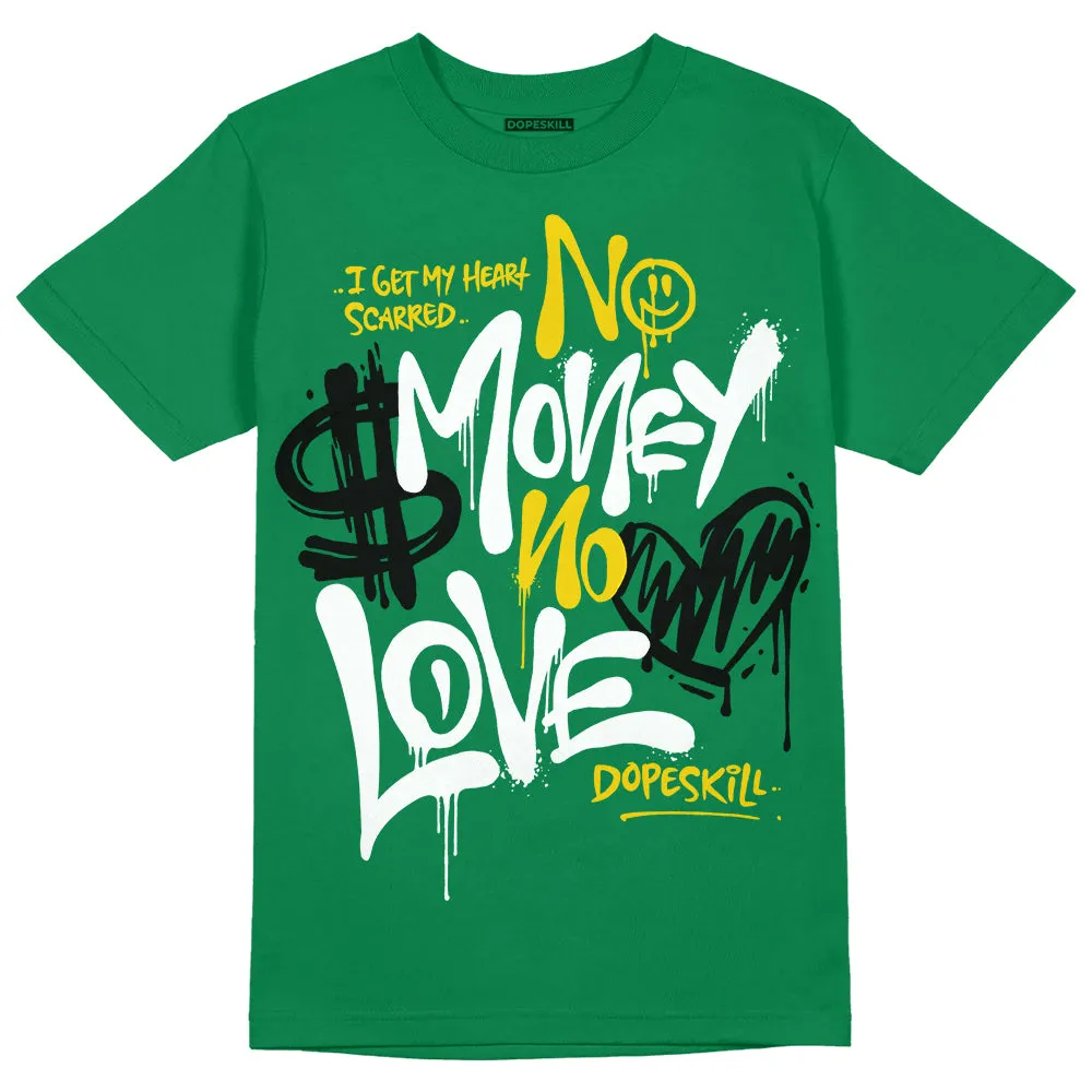 Lucky Green 5s DopeSkill Green T-shirt No Money No Love Typo Graphic sold by DopeSkill