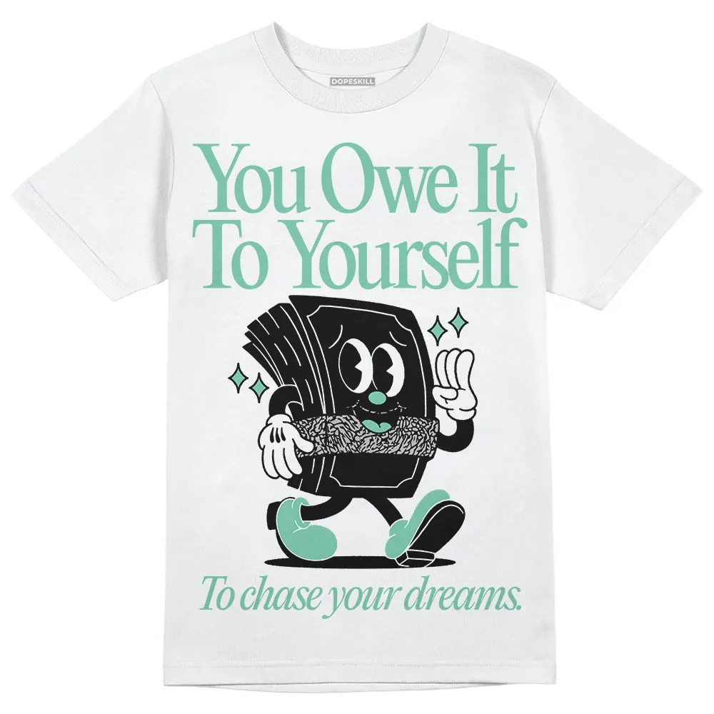 Green Glow 3s DopeSkill T-Shirt Owe It To Yourself Graphic sold by DopeSkill product image thumbnail 2