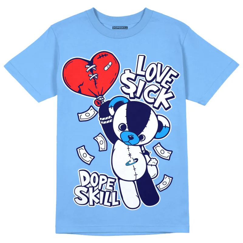 Dunk White Polar Blue DopeSkill University Blue T-shirt Love Sick Graphic sold by DopeSkill