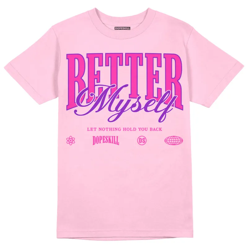 Pink Collection DopeSkill Pink T-shirt Better Myself Graphic sold by DopeSkill