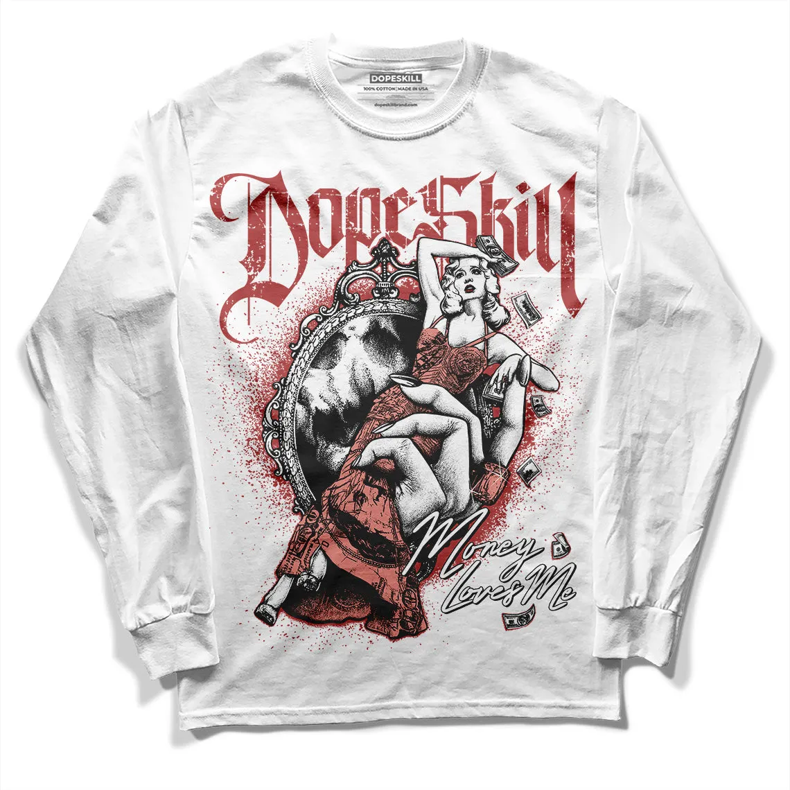Dune Red 13s DopeSkill Long Sleeve T-Shirt Money Loves Me Graphic sold by DopeSkill