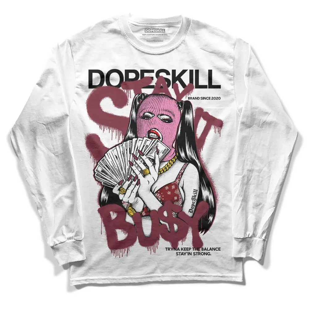 Team Red 1s DopeSkill Long Sleeve T-Shirt Stay It Busy Graphic sold by DopeSkill
