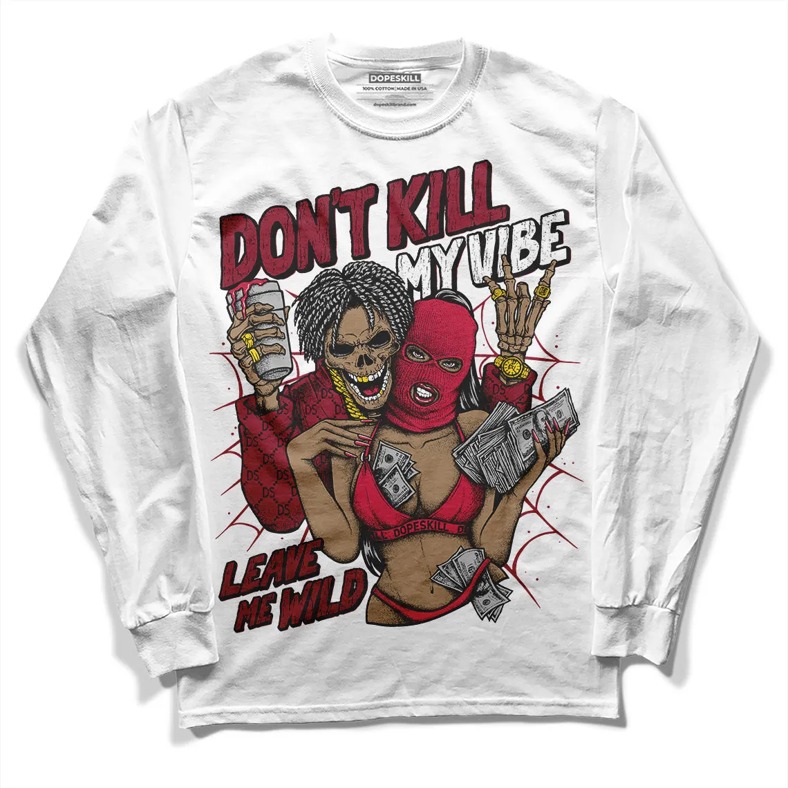 85 Metallic Burgundy 1s DopeSkill Long Sleeve T-Shirt Don't Kill My Vibe Graphic sold by DopeSkill