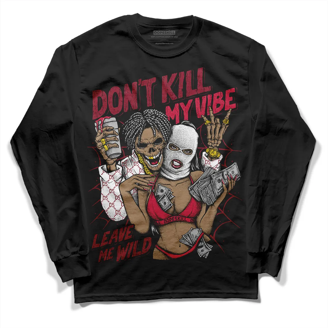 85 Metallic Burgundy 1s DopeSkill Long Sleeve T-Shirt Don't Kill My Vibe Graphic sold by DopeSkill product image thumbnail 2