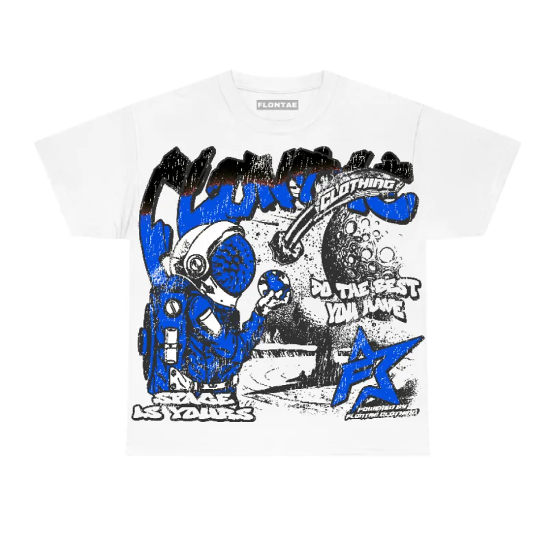 Game Royal 1s Low Flontae T-Shirt Space Is Yours Graphic sold by Flontae Clothing