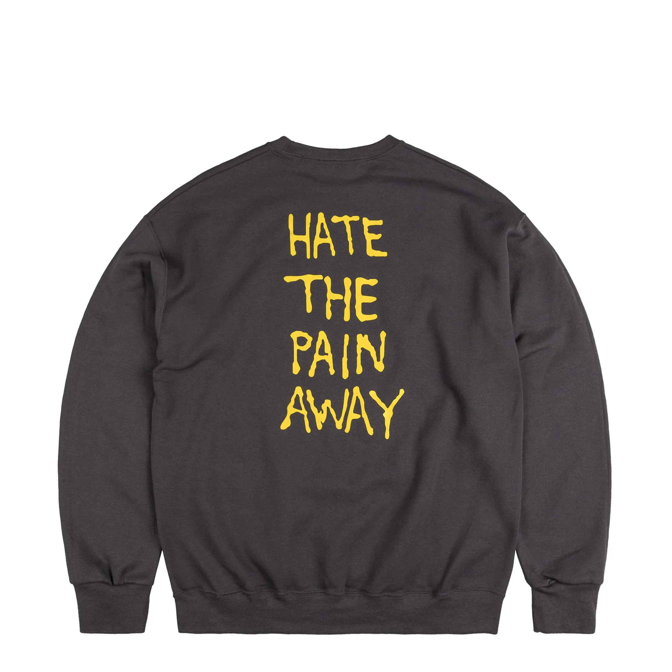 Fucking Awesome Hate The Pain Away Crewneck sold by Asphalt Gold
