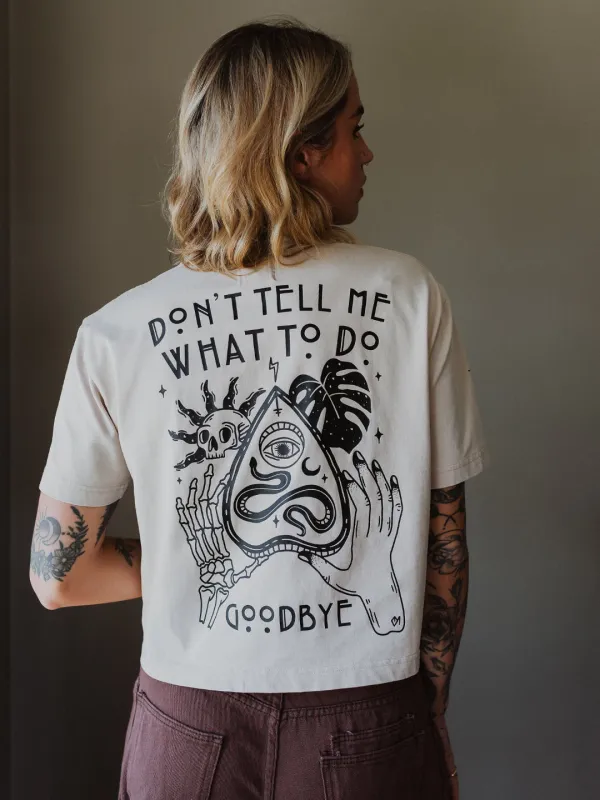 Don't Tell Me What To Do T-Shirt sold by Octopied Mind
