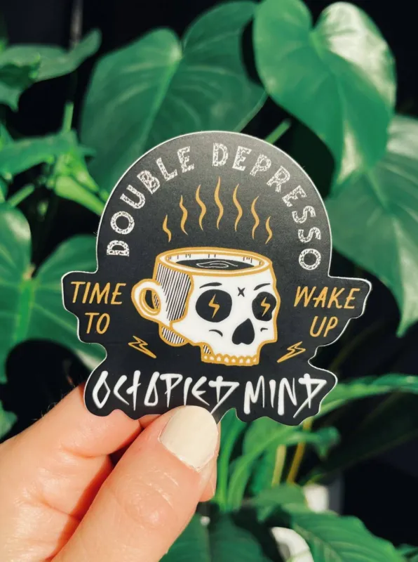 Double Depresso Sticker made by Octopied Mind