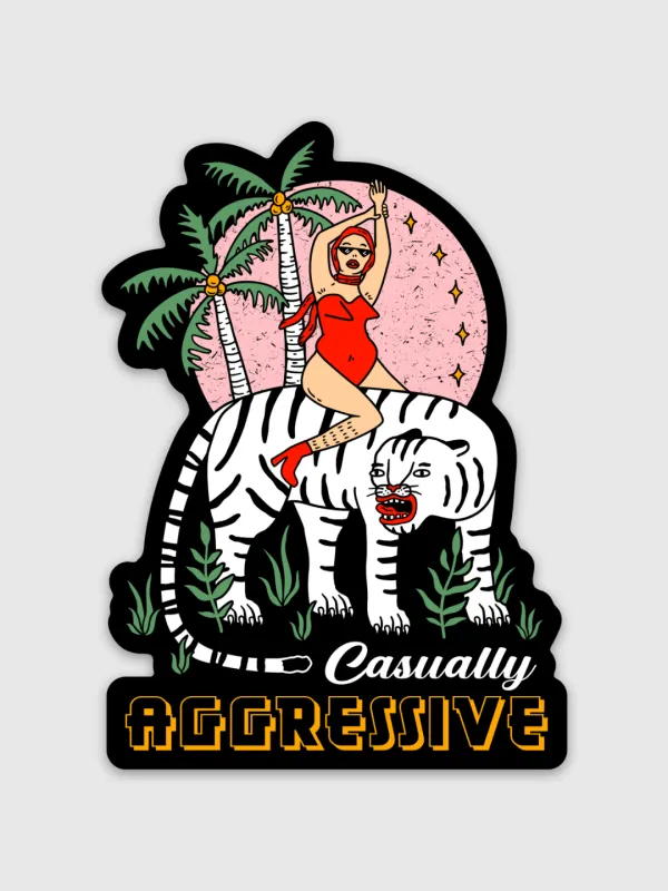 Casually Aggressive Sticker made by Octopied Mind