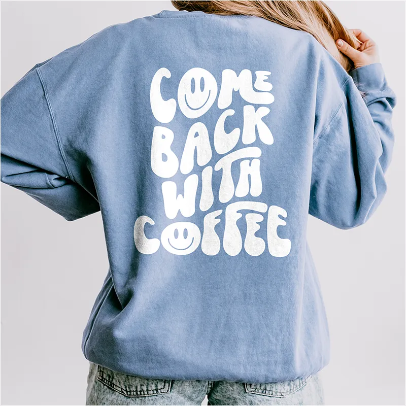 Come Back With Coffee Fleece Sweatshirt (Wholesale) sold by Alley and Rae product image thumbnail 3