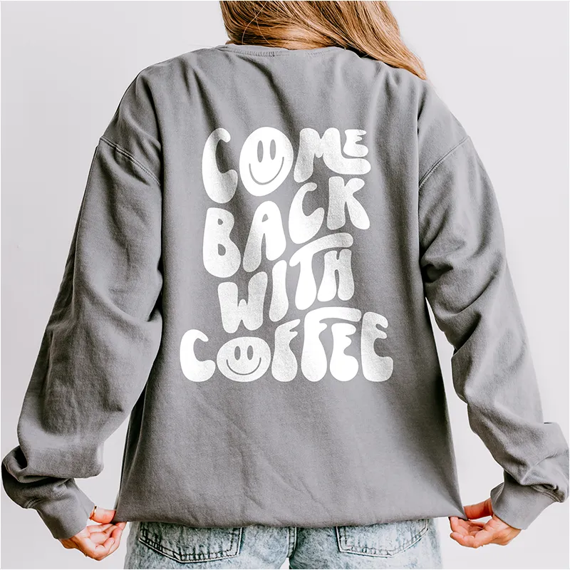 Come Back With Coffee Fleece Sweatshirt (Wholesale) sold by Alley and Rae