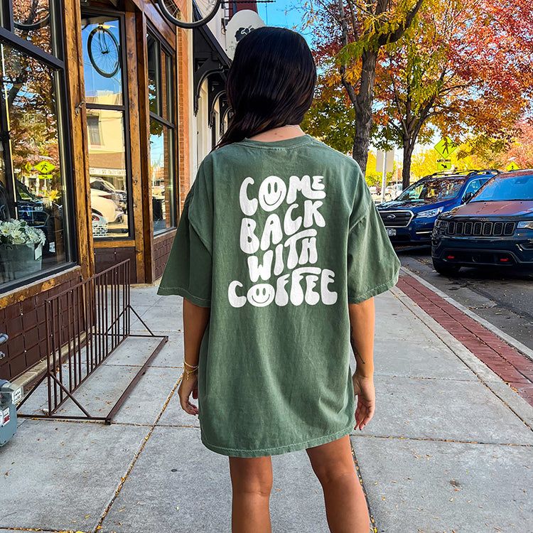 Come Back With Coffee Heavyweight Tee (Moss) - Final Sale sold by Ally and Rae