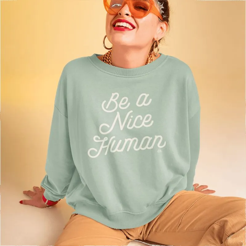 Be A Nice Human Crewneck Sweatshirt sold by Ally and Rae
