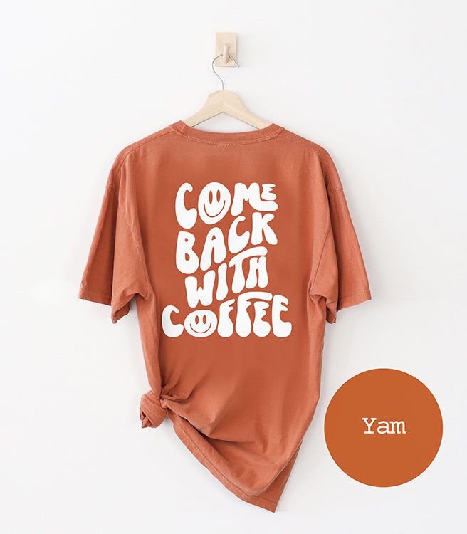 Come Back With Coffee Heavyweight Tee (Yam) - Final Sale sold by Ally and Rae product image thumbnail 3