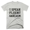 I Speak Fluent Sarcasm Lightweight Tee sold by Alley and Rae