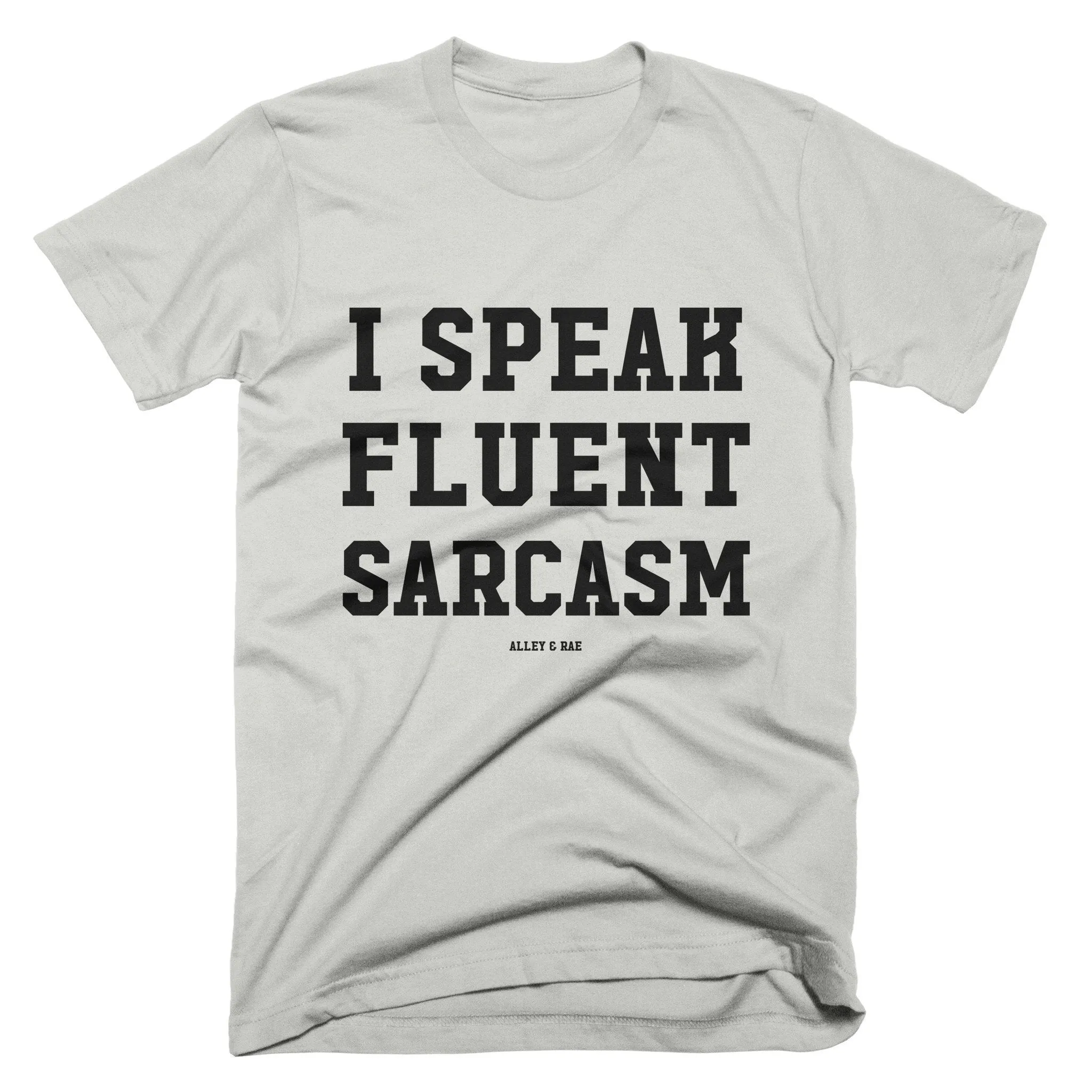 I Speak Fluent Sarcasm Lightweight Tee sold by Alley and Rae product image thumbnail 4