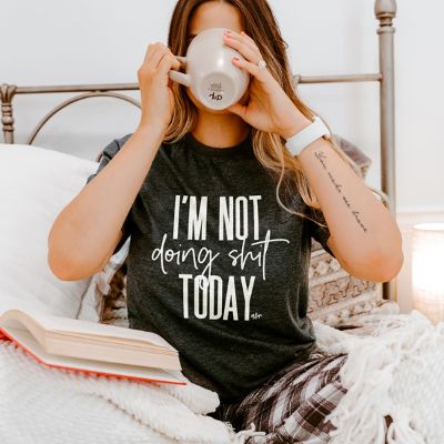 I'm Not Doing Shit Today Lightweight Tee (Wholesale) sold by Ally and Rae