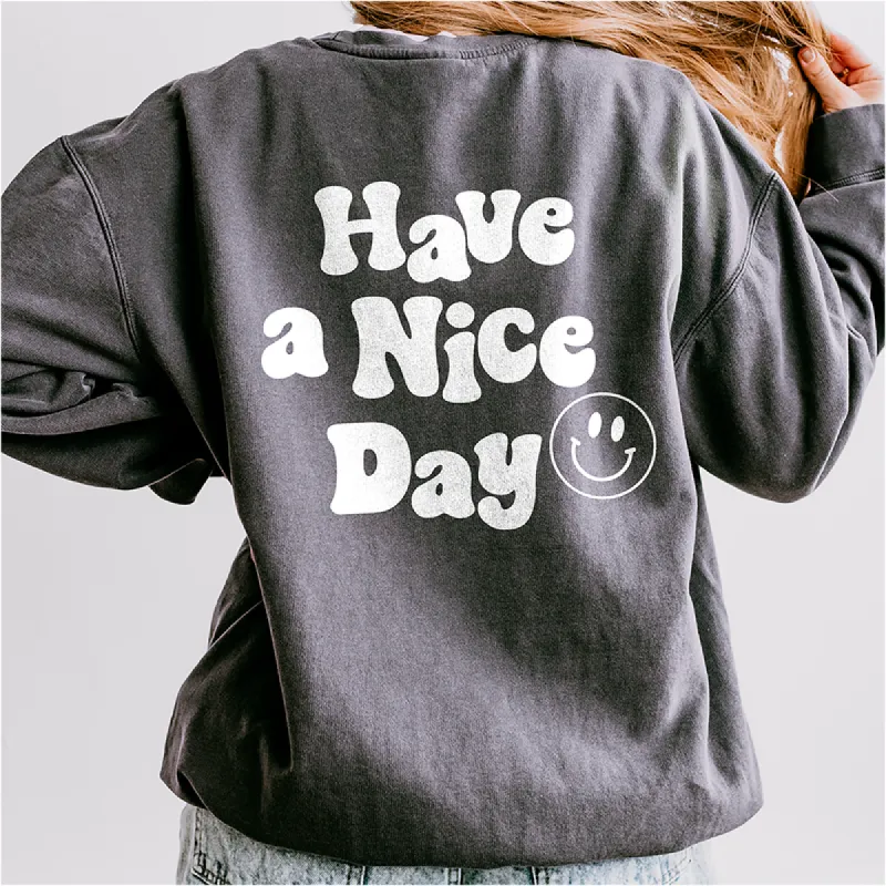 Have A Nice Day Fleece Crewneck Sweatshirt sold by Alley and Rae