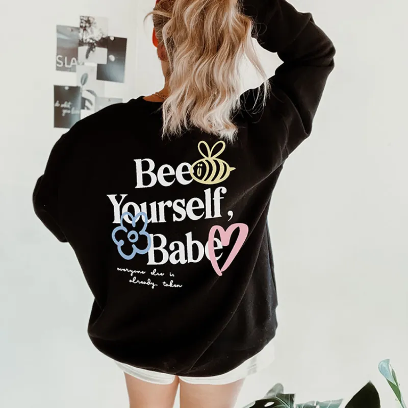 Bee Yourself, Babe Crewneck Sweatshirt sold by Alley and Rae