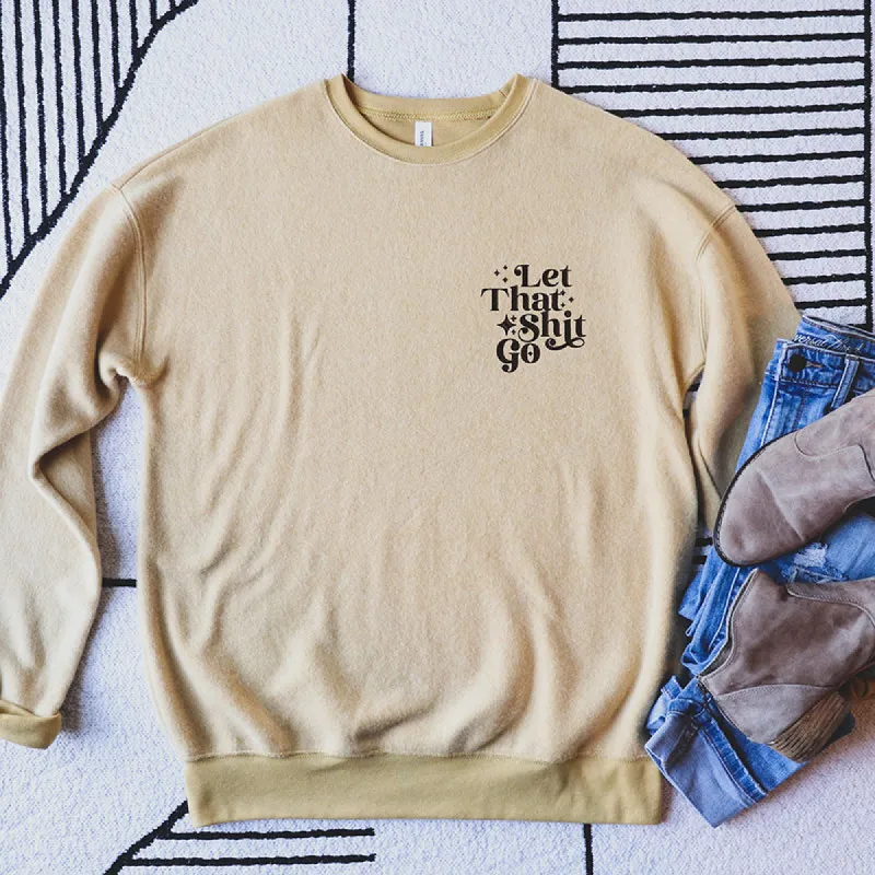 Let That Shit Go Embroidered Crewneck Sweatshirt sold by Alley and Rae