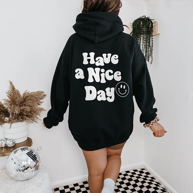 Have A Nice Day Hoodie sold by Alley and Rae