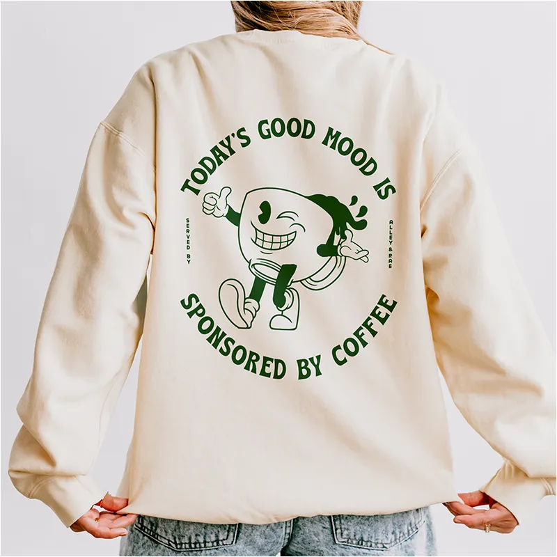 Good Mood Sponsored By Coffee Sweatshirt (Wholesale) sold by Alley and Rae