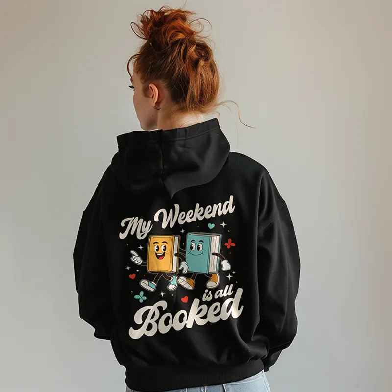My Weekend Is All Booked Hoodie sold by Alley and Rae