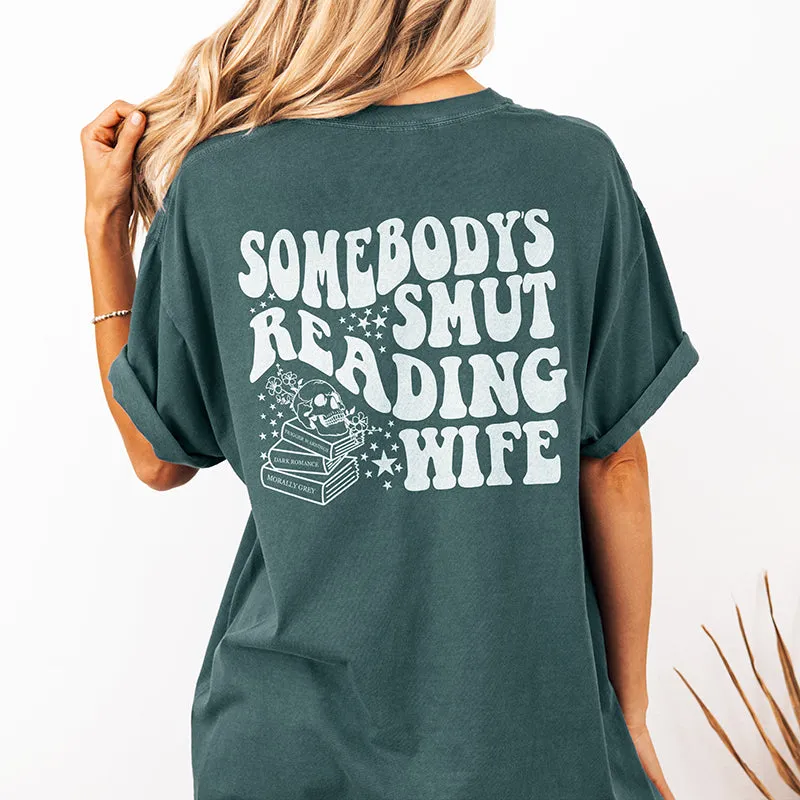 Somebody's Smut Reading Wife Heavyweight Tee sold by Alley and Rae