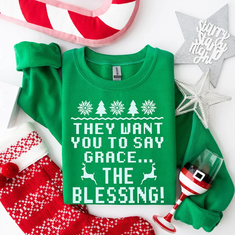 They Want You To Say Grace... The Blessing Sweatshirt sold by Alley and Rae