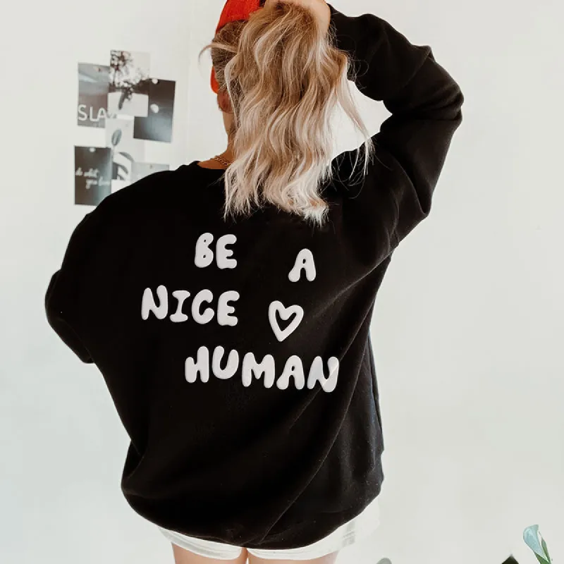 Be A Nice Human Puff Print Crewneck sold by Alley and Rae