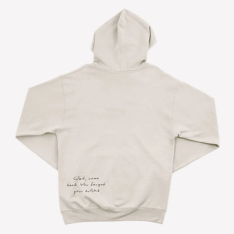 Wait Come Back You Forgot Your Bullshit Hoodie – Funny Unisex Fleece Statement Hoodie sold by Alley and Rae product image thumbnail 3