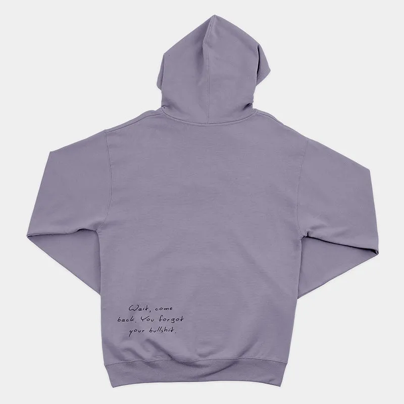 Wait Come Back You Forgot Your Bullshit Hoodie – Funny Unisex Fleece Statement Hoodie sold by Alley and Rae product image thumbnail 5