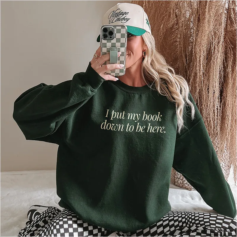 I Put My Book Down To Be Here Sweatshirt – Funny Book Lover Crewneck sold by Alley and Rae