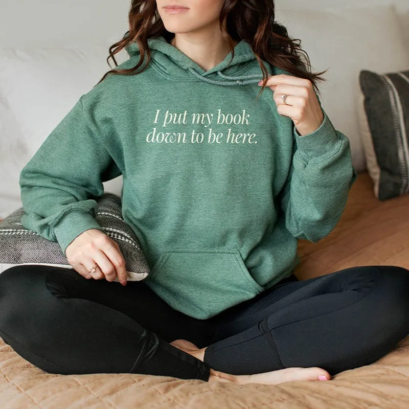 I Put My Book Down To Be Here Hoodie – Unisex Pullover sold by Alley and Rae product image thumbnail 3