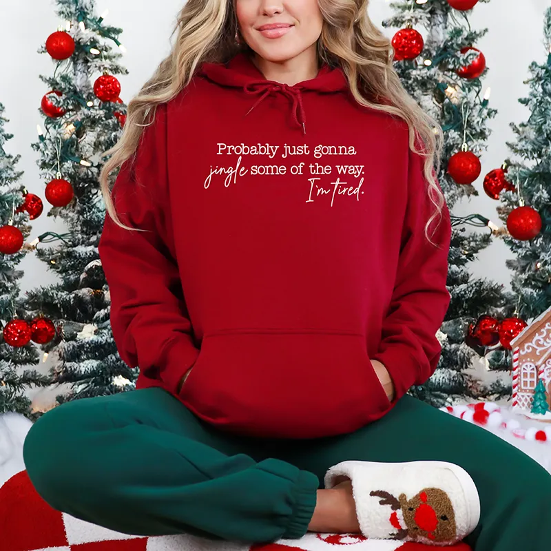 Probably Just Gonna Jingle Some of the Way Hoodie – Funny Holiday Pullover sold by Alley and Rae