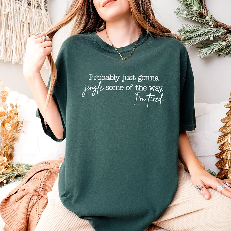 Probably Just Gonna Jingle Some of the Way Tee – Funny Christmas Shirt sold by Alley and Rae