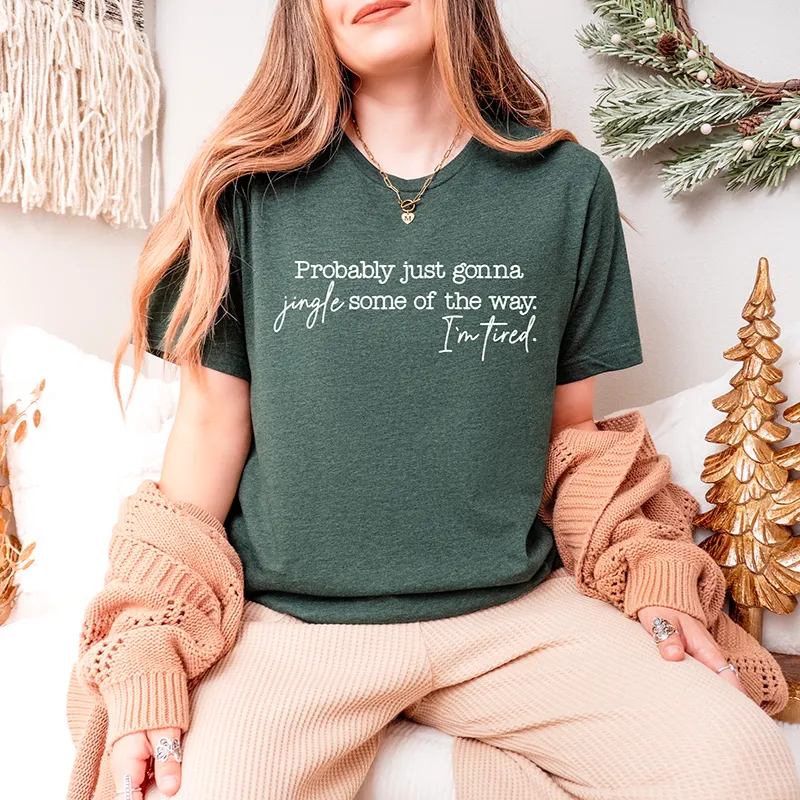 Probably Just Gonna Jingle Some of the Way Tee – Funny Christmas Shirt sold by Alley and Rae product image thumbnail 3
