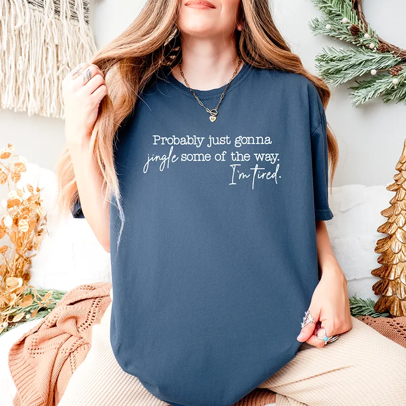 Probably Just Gonna Jingle Some of the Way Tee – Funny Christmas Shirt sold by Alley and Rae product image thumbnail 2
