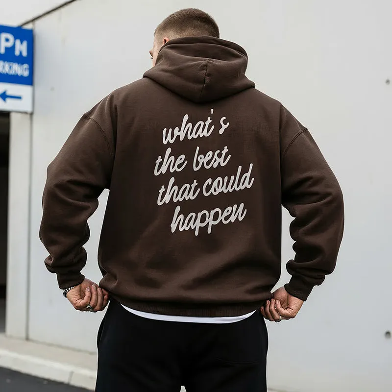 What’s the Best That Could Happen Hoodie sold by Alley and Rae