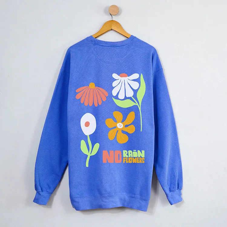No Rain No Flowers Crewneck Sweatshirt (Wholesale) sold by Alley and Rae