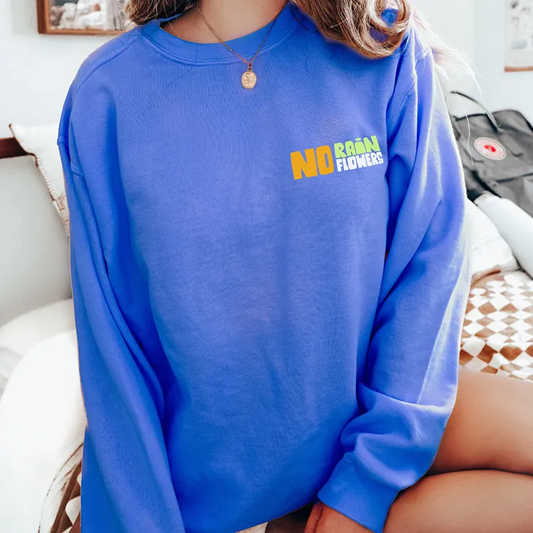 No Rain No Flowers Crewneck Sweatshirt (Wholesale) sold by Alley and Rae product image thumbnail 2