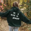 Be A Nice Human Puff Print Hoodie sold by Alley and Rae