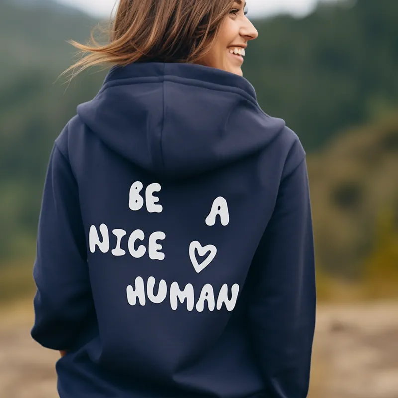 Be A Nice Human Puff Print Hoodie sold by Alley and Rae