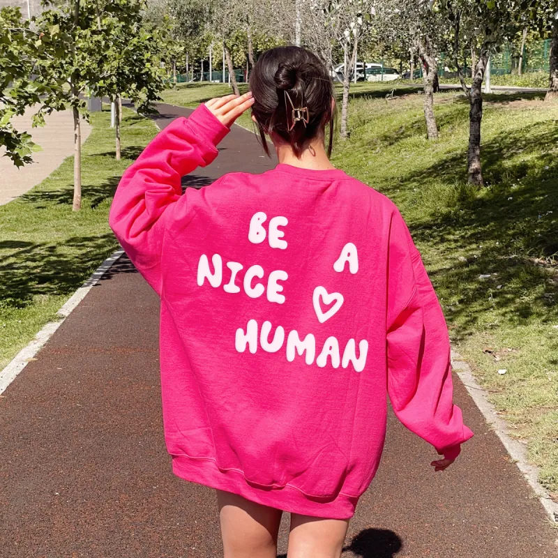 Be A Nice Human PUFF Sweatshirt sold by Alley and Rae