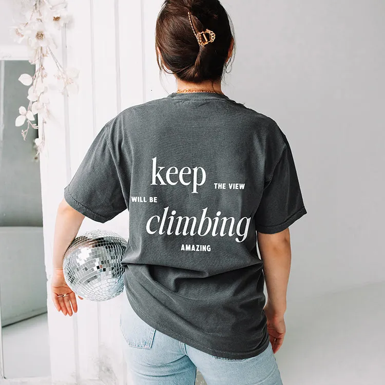 Keep Climbing The View Will Be Amazing Heavyweight Tee sold by Alley and Rae